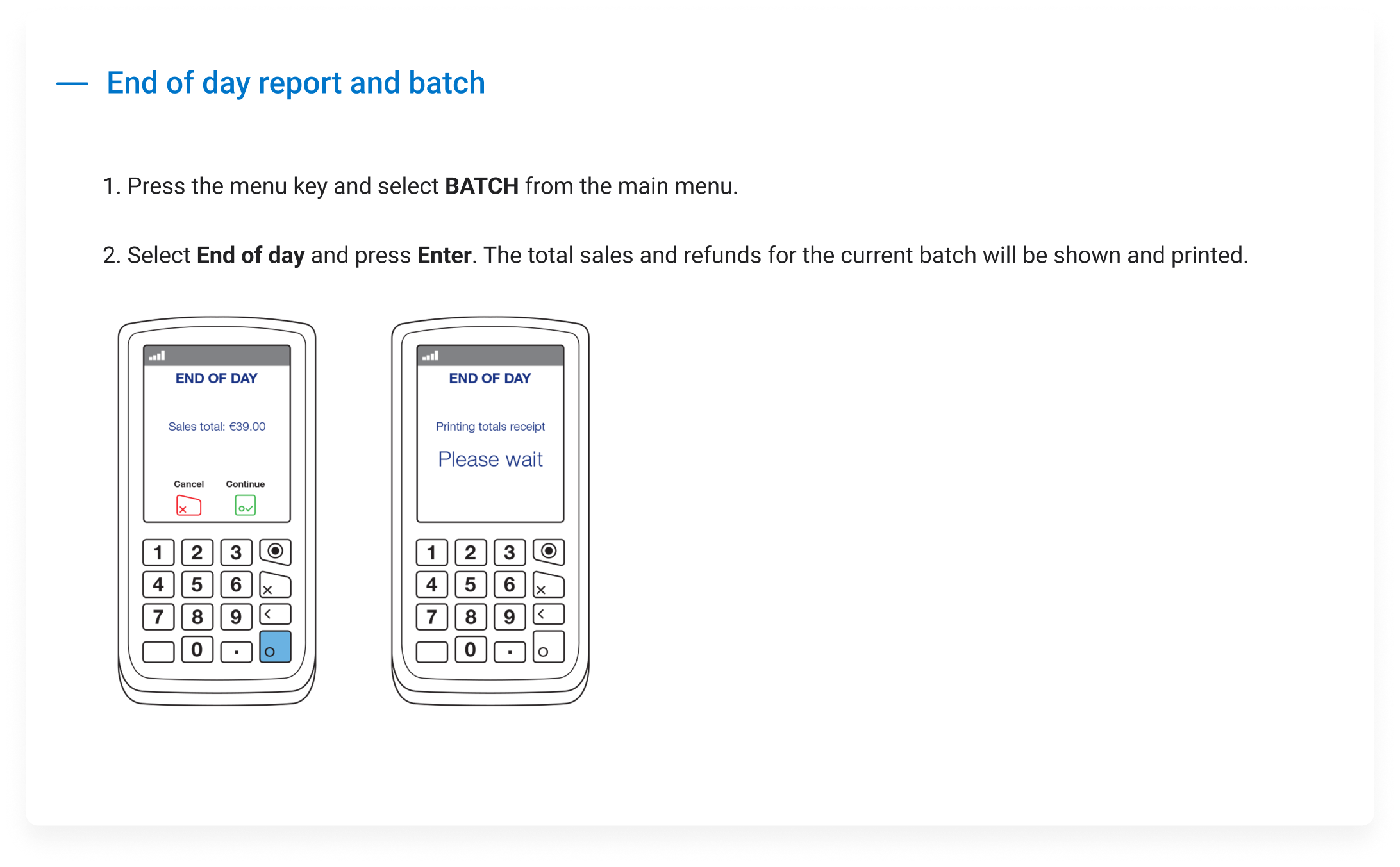 End of day report and batch